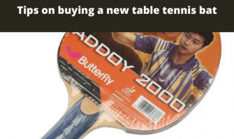 Tips on buying a new table tennis bat