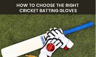 HOW TO CHOOSE THE RIGHT CRICKET BATTING GLOVES