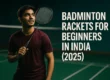 Best Badminton Rackets for Beginners in India (2025) – Top 5 Picks
