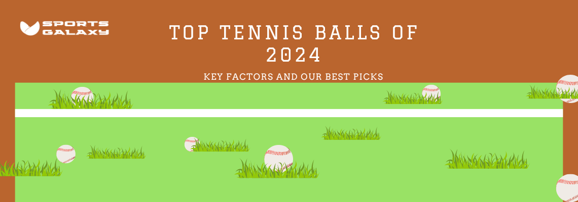 Top Tennis Balls of 2024