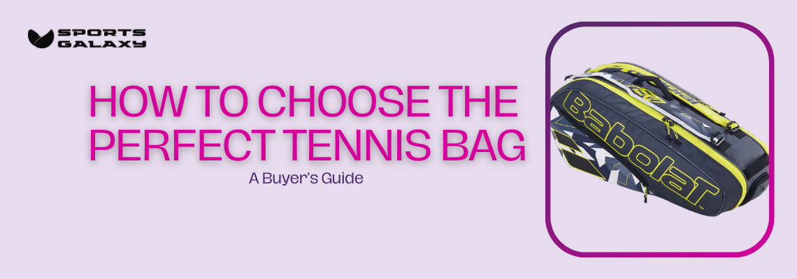 how to choose tennis kitbag