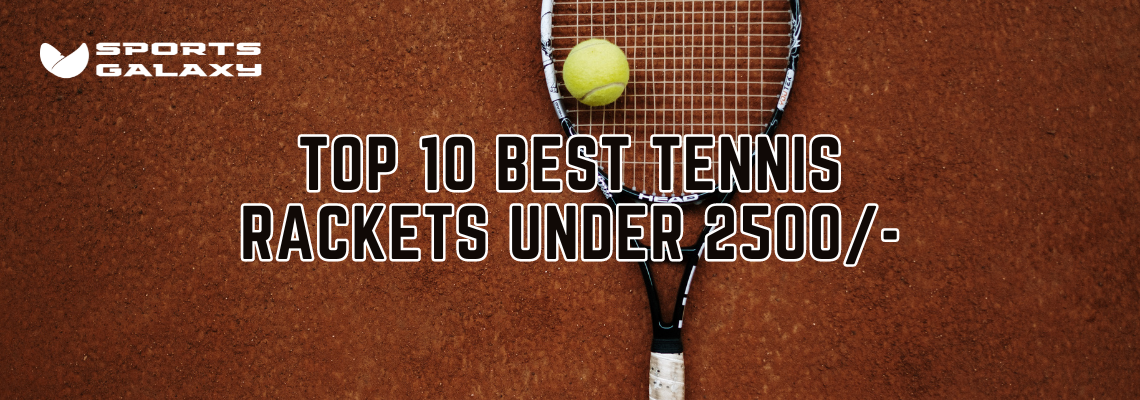 top 10 tennis rackets