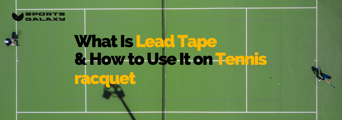 what is lead tape in tennis racquet