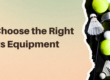 How to Choose the Right Sports Equipment