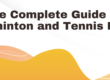 The Complete Guide to Badminton and Tennis Bags