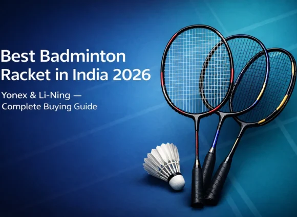 Best Yonex & Li-Ning Badminton Rackets in India 2026 — Complete Buying Guide - Sports Galaxy - Online Sports Store in India