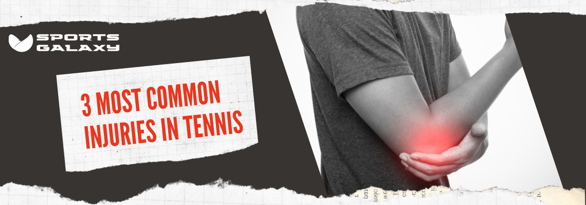 3 most common injuries in tennis