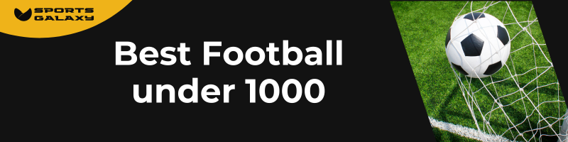 Best Football under 1000