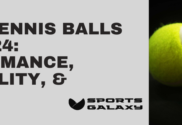 Top 5 Tennis Balls For 2024 Performance, Durability, And Value