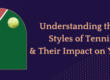 Understanding the 4 Key Styles of Tennis Play and Their Impact on Your Game