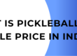 What is Pickleball Paddle Price in india