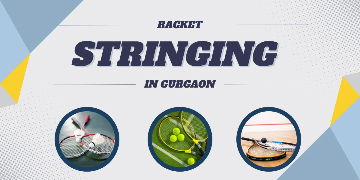 Racket Stringing in Gurgaon