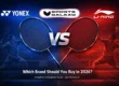 Yonex vs Li-Ning badminton rackets 2026 comparison guide for Indian players