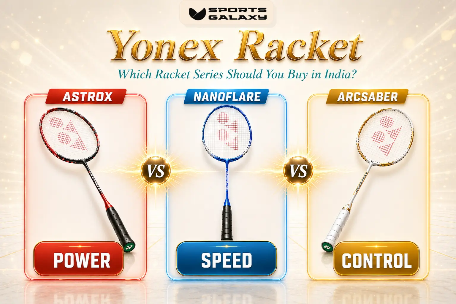 Yonex Astrox vs Nanoflare vs Arcsaber comparison guide for Indian badminton players 2026