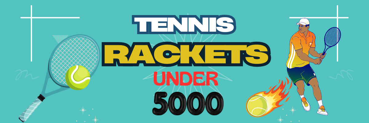 Best tennis rackets under 5000 Best tennis rackets under 5000